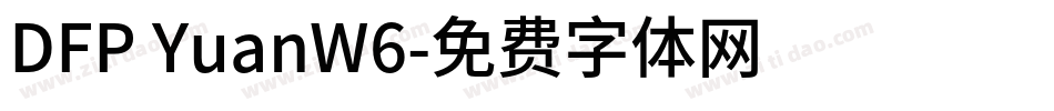 DFP YuanW6字体转换